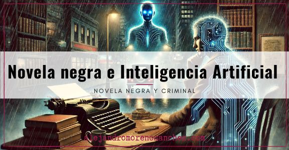 Novela negra e inteligencia artificial